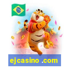 ejcasino .com